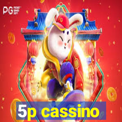 5p cassino